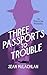 Three Passports to Trouble (Moroccan Mystery, 2)