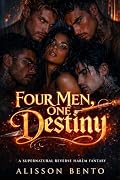 Four Men, One Destiny