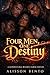Four Men, One Destiny