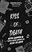 Kiss of Death: A Dark Seria...