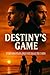 Destiny's Game