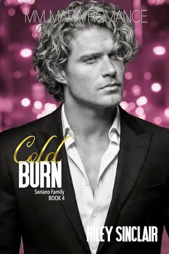 Cold Burn: MM MAFIA ROMANCE (Soriano Family)