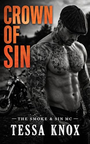 Crown Of Sin: An Enemies-to-Lovers Dark Motorcycle Club Romance (The Smoke & Sin MC Series Book 1)