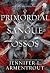 Primordial de Sangue e Ossos (Sangue e Cinzas, #6)