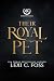 Their Royal Pet by Lexi C. Foss