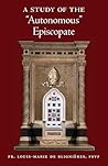 A Study of the "Autonomous" Episcopate
