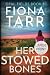 Her Stowed Bones