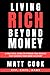 Living Rich Beyond Money: A...