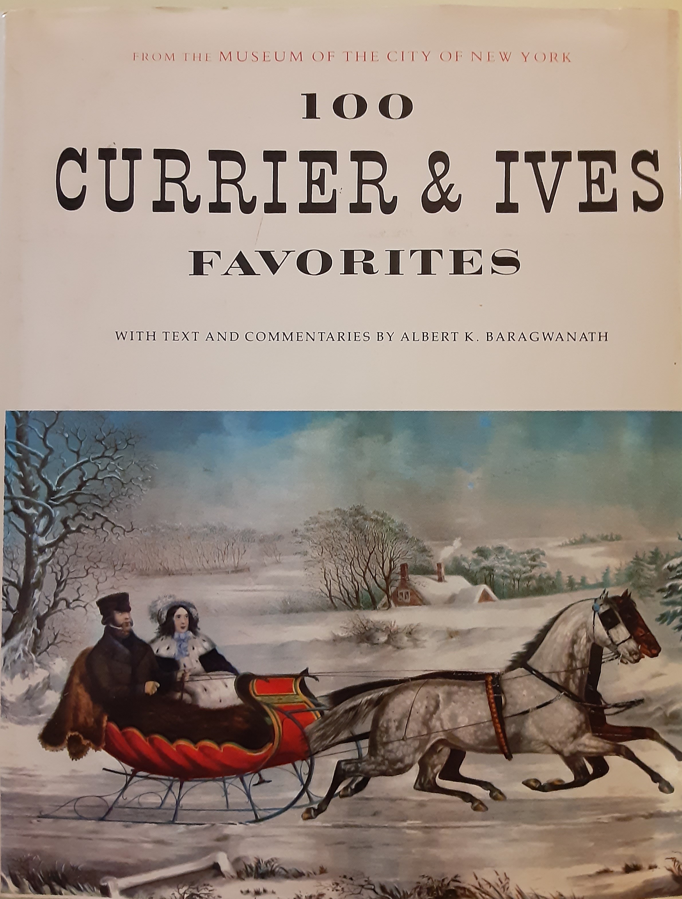 100 Currier & Ives Favorites from the Museum of the City of New York