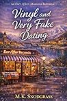 Vinyl and Very Fake Dating: The Ever After Jukebox Series Book 4
