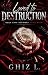 LOVED TO DESTRUCTION: When ...