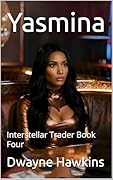 Yasmina: Interstellar Trader Book Four