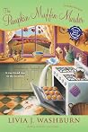 The Pumpkin Muffin Murder by Livia J. Washburn