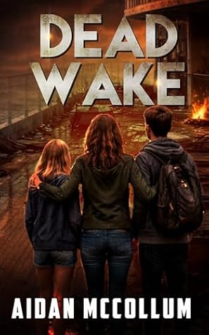Dead Wake: A Post-Apocalyptic Novel