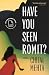 Have You Seen Romit?: A Novel (The James Alan McPherson Prize for the Novel)