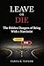 Leave or Die: The Hidden Dangers of Being With a Narcissist