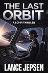 THE LAST ORBIT: A Sci-Fi Thriller of Erased Lives and Corporate Control