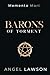 Barons of Torment by Angel Lawson Barons of Torment by Angel Lawson