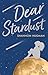 Dear Stardust