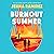 Burnout Summer: A Novel