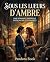 Sous les lueurs d'Ambre: Un...
