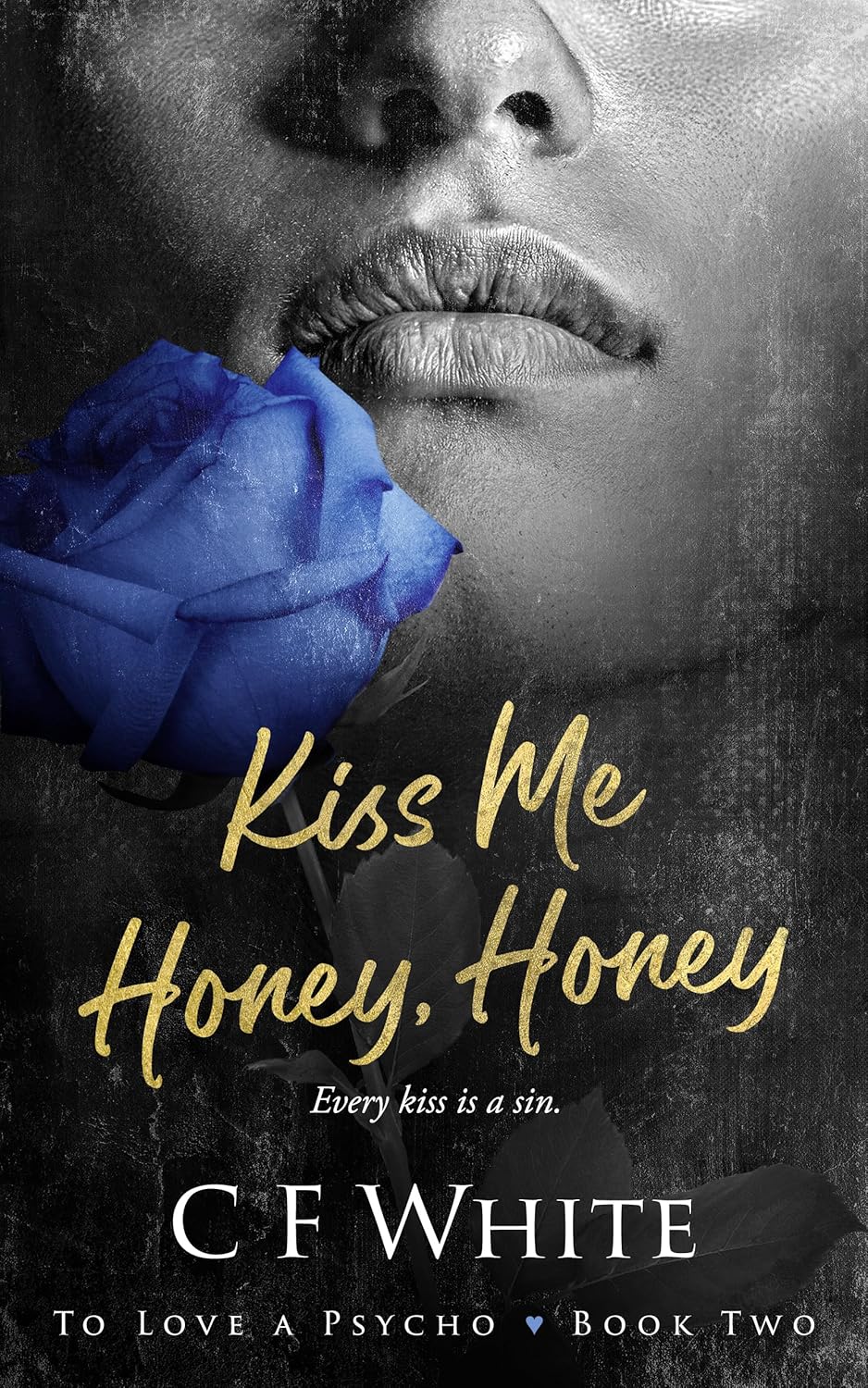 Kiss Me Honey, Honey (To Love a Psycho #2)
