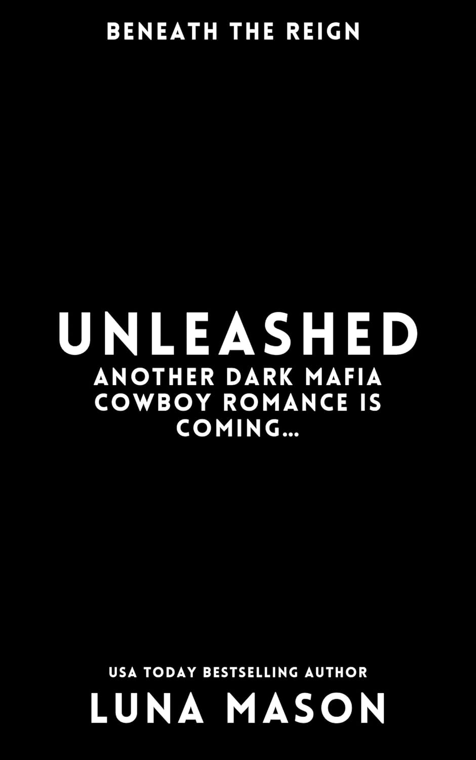 Unleashed (Beneath the Reign #2)