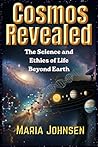 Cosmos Revealed by Maria Johnsen