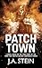 Patch Town: A novel based o...