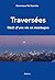 Traversées - Recit une vie en montagne
