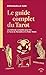 Le guide complet du Tarot: La méthode complète pour lire le Tarot de Marseille et le Rider-Waite