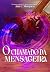 O Chamado Da Mensageira (Vivendo O Chamado) by Ana C. Marques