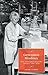 Generation Moulinex: Work, consumption and gender in France, 1950s–2010s (Studies in Modern French and Francophone History)