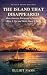 The Island That Disappeared...