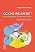 Occhi incantati: Una guida ...