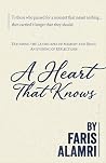 A Heart That Knows by Faris Alamri