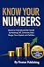 Know Your Numbers: Become a...