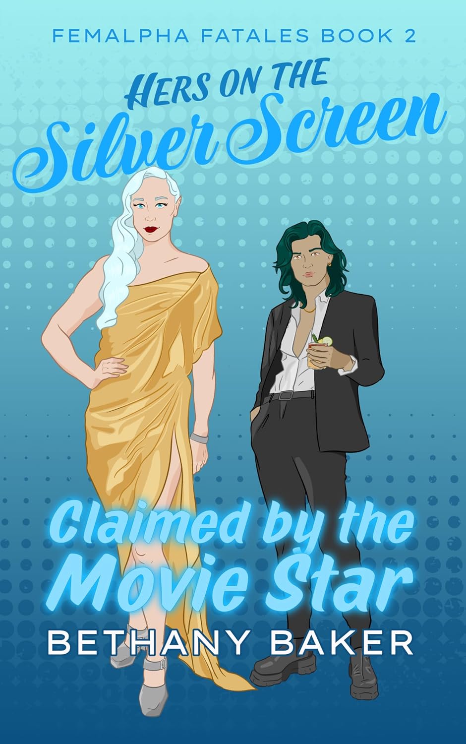 Hers on the Silver Screen: Claimed by the Movie Star (Femalpha Fatales #2)