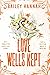Love Wells Kept (Wells Ranc...