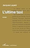 L'ultime taxi (Écritures) (French Edition)