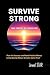 SURVIVE STRONG by Jewel Star