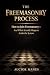 The Freemasonry Process: Ho...