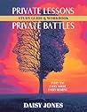 Private Lessons, Private Battles: Noticing that God Notices You Study Guide & Workbook: Every day, Everywhere, Every moment