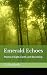 Emerald Echoes: Poems of Li...