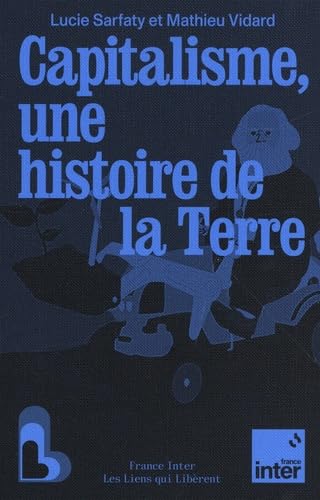 Capitalisme, une histoire de la Terre (Paperback)