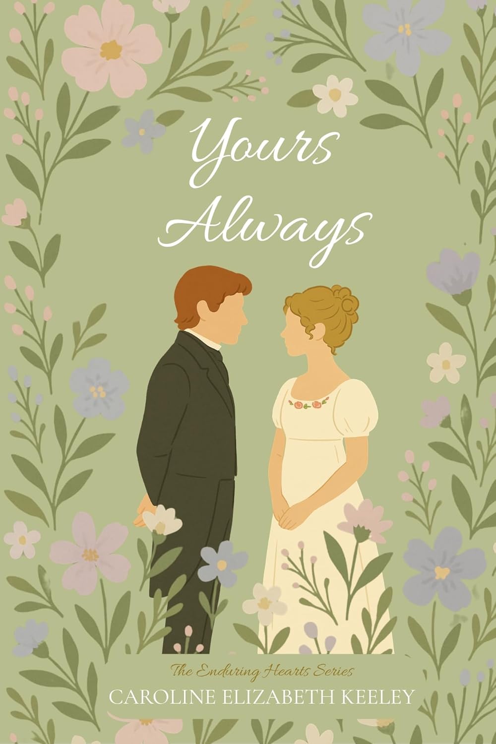 Yours Always (The Enduring Hearts, #1)