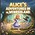 Alice's Adventures in Wonde...
