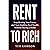 Rent To Rich: Stop Renting ...