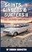 Saints, Sinner & Surfers II...