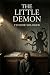 The Little Demon by Fyodor Sologub The Little Demon by Fyodor Sologub
